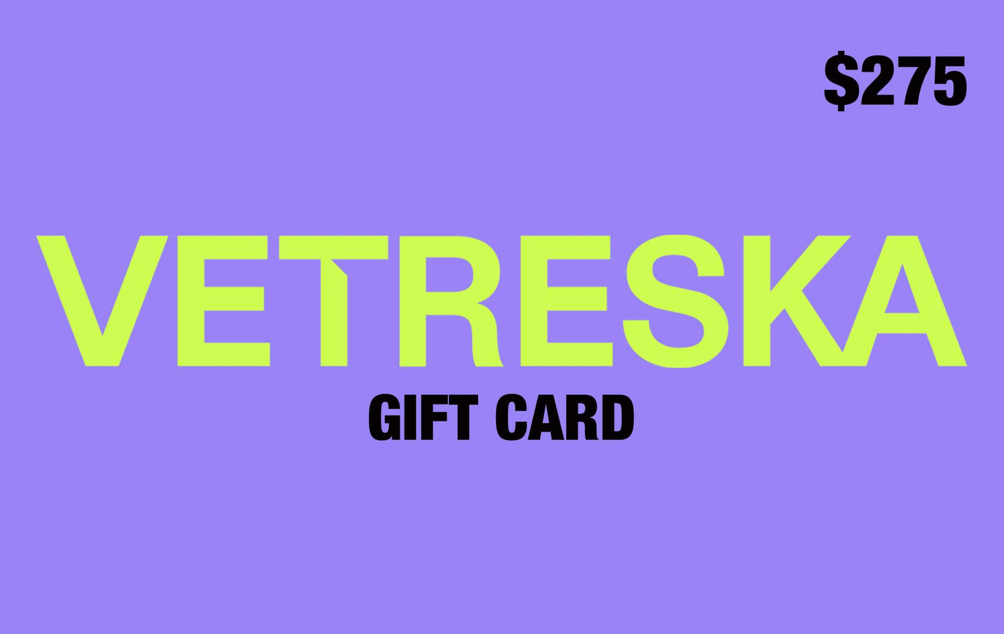 VETRESKA GIFT CARD